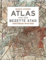 Atlas van een bezette stad | Bianca Stigter 9789045029573 Bianca Stigter Atlas-Contact   Historische reisgidsen, Landeninformatie Amsterdam