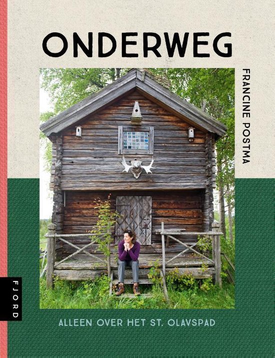 Onderweg | Alleen over het Olavspad (wandelreisverhaal) 9789083014852 Francine Postma Mo'Media Fjord  Reisverhalen & literatuur, Wandelgidsen Noorwegen, Zweden