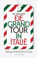 De Grand Tour in Italië | Luc Verhuyck 9789463104197 Verhuyck, Luc New Book Collective, Pelckmans   Reisgidsen Italië