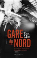 Gare du Nord | Eric Min 9789463104838 Min, Eric New Book Collective, Pelckmans   Historische reisgidsen, Landeninformatie Parijs, Île-de-France