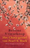 Het China-gevoel van Pearl S. Buck | Bettine Vriesekoop 9789493095441 Bettine Vriesekoop Brandt   Reisverhalen China