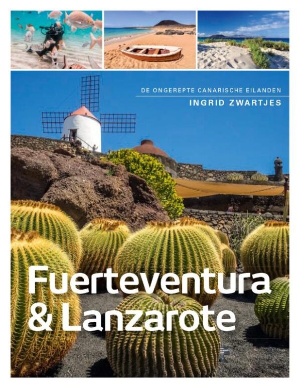 reisgids Fuerteventura , Lanzarote en La Graciosa 9789493160194 Ingrid Zwartjes Edicola PassePartout  Reisgidsen Fuerteventura, Lanzarote