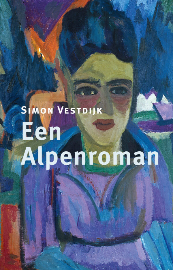Een Alpenroman | Simon Vestdijk 9789493170506 Simon Vestdijk Kleine Uil   Reisverhalen & literatuur Zwitserland en Oostenrijk (en Alpen als geheel)