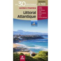 wandelgids Atlantique littoral 9782844665263  Chamina Guides de randonnées  Wandelgidsen Bretagne, Zuidwest-Frankrijk