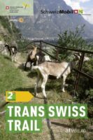 Band 2: Trans Swiss Trail | wandelgids 9783039020324 Luc Hagmann AT-Verlag Wanderland Schweiz  Lopen naar Rome, Meerdaagse wandelroutes, Wandelgidsen Zwitserland