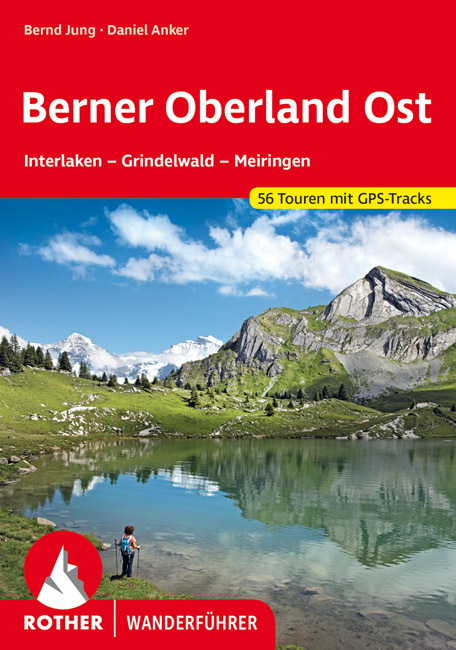 wandelgids Berner Oberland Ost Rother Wanderführer 9783763340125  Bergverlag Rother RWG  Wandelgidsen Berner Oberland