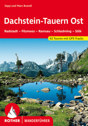 wandelgids Dachstein, Tauern (Ost) Rother Wanderführer 9783763341962  Bergverlag Rother RWG  Wandelgidsen Salzburger Land & Stiermarken