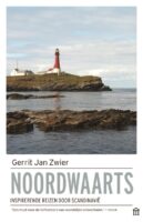 Noordwaarts | Gerrit Jan Zwier 9789046707791 Gerrit Jan Zwier Arbeiderspers   Reisverhalen & literatuur Scandinavië (& Noordpool)