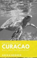 Cappuccino in Curaçao | reisverhaal Anika Redhed 9789082984750 Anika Redhed La Douze   Reisverhalen & literatuur Aruba, Bonaire, Curaçao