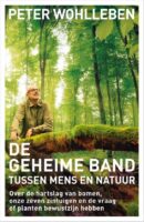 De Geheime Band tussen Mens en Natuur | Peter Wohlleben 9789400512429 Peter Wohlleben Bruna   Natuurgidsen Reisinformatie algemeen