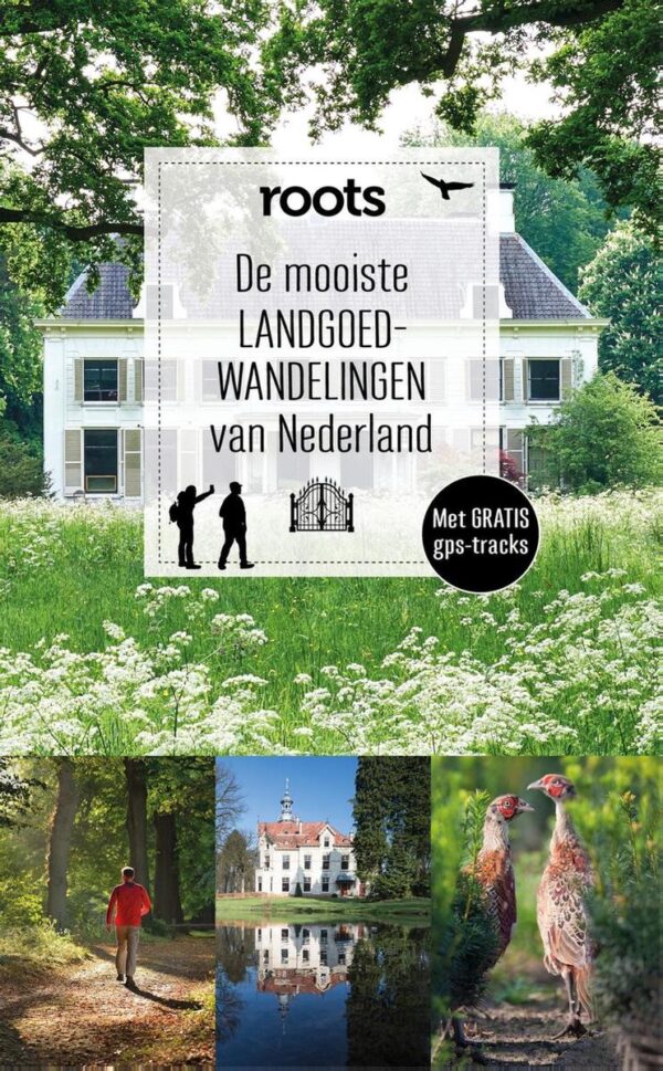 De mooiste Landgoedwandelingen van Nederland 9789464040470  Fontaine Roots  Wandelgidsen Nederland