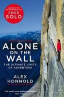 Alone on the Wall | Alex Honnold 9781529034424 Alex Honnold Pan Macmillan   Bergsportverhalen Reisinformatie algemeen