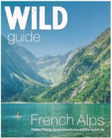 Wild Guide French Alps | reisgids Franse Alpen 9781910636251 Paul & Helen Webster Wild Things Publishing   Reisgidsen Zuidoost-Frankrijk