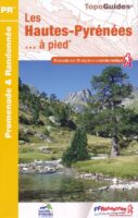 D065  Les Hautes-Pyrénées... à pied | wandelgids 9782751409943  FFRP Topoguides  Wandelgidsen Franse Pyreneeën