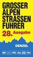 Großer Alpenstraßenführer (28. Auflage) 9783850477796  Denzel   Motorsport, Reisgidsen Zwitserland en Oostenrijk (en Alpen als geheel)