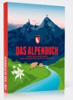 Das Alpenbuch 9783946719311 Spiegel Stefan, Weber Tobias, Köcher Björn Marmota Maps   Landeninformatie Zwitserland en Oostenrijk (en Alpen als geheel)