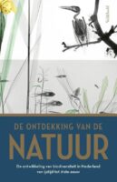 De Ontdekking van de Natuur 9789044647341 Rob Lenders, Jan Luiten van Zanden, Joop Schaminée Prometheus   Natuurgidsen Reisinformatie algemeen