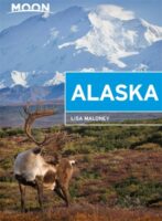 Moon Travel Guide Alaska | reisgids 9781640498143  Moon   Reisgidsen Alaska