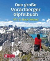 Das Große Vorarlberger Gipfelbuch 9783702239343  Tyrolia   Wandelgidsen Vorarlberg