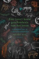 Een (zeer) korte geschiedenis van het leven | Henry Gee 9789000375899 Henry Gee Spectrum   Natuurgidsen Wereld als geheel