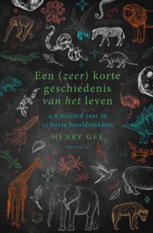 Een (zeer) korte geschiedenis van het leven | Henry Gee 9789000375899 Henry Gee Spectrum   Natuurgidsen Wereld als geheel