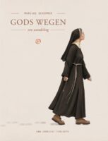 Gods Wegen | Marijke Schermer 9789028212442 Marijke Schermer Van Oorschot Terloops  Reisverhalen & literatuur Noord-Brabant