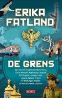 De Grens | Erika Fatland 9789044540871 Erika Fatland Singel   Reisverhalen & literatuur Azië, Europa