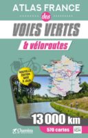Atlas France des voies vertes et véloroutes 9782844665720  Chamina   Fietsgidsen, Meerdaagse fietsvakanties Frankrijk