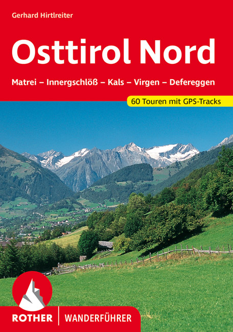 wandelgids Osttirol Nord Rother Wanderführer 9783763340996 Dumler Bergverlag Rother RWG  Wandelgidsen Osttirol