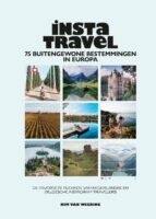 iNSTA TRAVEL | 75 buitengewone bestemmingen 9789021582801 Kim van Weering Kosmos   Reisgidsen Europa
