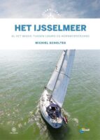 Vaarwijzer Het IJsselmeer 9789064107412 Michiel Scholtes Hollandia Vaarwijzers  Watersportboeken Flevoland en het IJsselmeer
