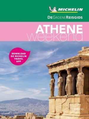 Michelin Groene Reisgids Weekend Athene 9789401465069  Michelin Michelin Groene Gids Weekend  Reisgidsen Athene