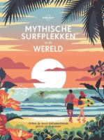 Lonely Planet - Mythische surfplekken in de wereld 9789401465441  Lannoo   Watersportboeken Wereld als geheel