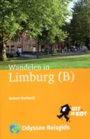 Wandelen in Limburg (B) | wandelgids Belgisch Limburg 9789461231307 Robert Declerck Odyssee   Wandelgidsen Antwerpen & oostelijk Vlaanderen