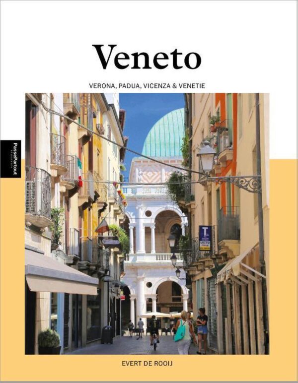 reisgids Veneto 9789493160958 Evert de Rooij Edicola PassePartout  Reisgidsen Venetië, Veneto, Friuli