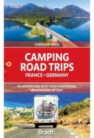 Camping Road Trips France & Germany | campergids 9781784778101  Bradt   Op reis met je camper, Reisgidsen Duitsland, Frankrijk