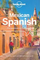 Mexican Spanish Lonely Planet phrasebook 9781786576019  Lonely Planet Phrasebooks  Taalgidsen en Woordenboeken Mexico (en de Maya-regio)