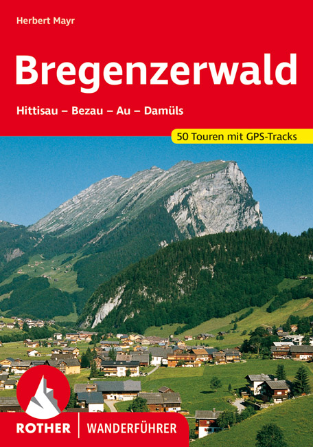 wandelgids Bregenzerwald Rother Wanderführer 9783763340880  Bergverlag Rother RWG  Wandelgidsen Vorarlberg