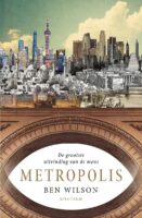 Metropolis | Ben Wilson 9789000358816 Ben Wilson Spectrum   Historische reisgidsen, Reisverhalen Wereld als geheel