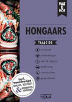 Wat en Hoe: Hongaars | taalgids 9789021574899  Kosmos Wat en Hoe Taalgids  Taalgidsen en Woordenboeken Hongarije