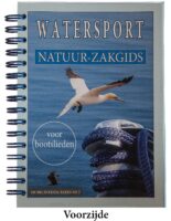 Watersport Natuur-Zakgids 9789090350295 Rob Kloosterman De Bruine Kiek Natuurfotografie   Natuurgidsen, Watersportboeken Nederland
