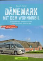 Dänemark mit dem Wohnmobil | campergids Denemarken 9783734321290  Bruckmann Bruckmann, mit dem Wohnmobil  Op reis met je camper, Reisgidsen Denemarken