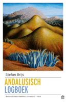 Andalusisch logboek | Stefan Brijs 9789046707470 Stefan Brijs Atlas-Contact   Reisverhalen & literatuur Andalusië
