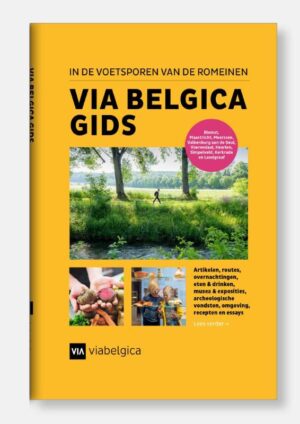 Via Belgica Gids | In de Voetsporen van de Romeinen 9789090350509 Provincie Limburg Dominicanen Distributie   Reisgidsen Maastricht en Zuid-Limburg