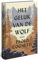 Het geluk van de wolf | Paolo Cognetti 9789403149011  Bezige Bij   Bergsportverhalen Noord-Italië