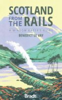 reisgids Scotland from the Rails | Bradt 9781784777623 Benedict Le Vay Bradt   Reisgidsen Schotland