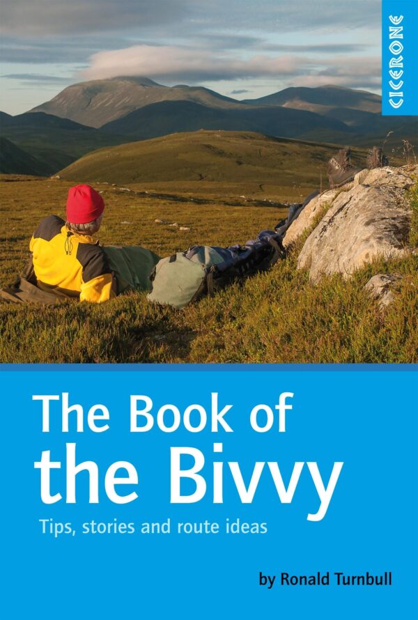 The Book of the Bivvy | Tips, stories and route ideas 9781786310781 Ronald Turnbull Cicerone Press   Campinggidsen Reisinformatie algemeen