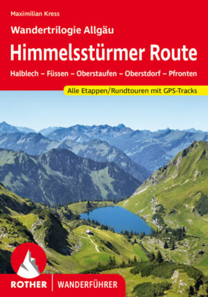 wandelgids Himmelsstürmer Route Rother Wanderführer 9783763345861 Maximilian Kress Bergverlag Rother RWG  Meerdaagse wandelroutes, Wandelgidsen Beierse Alpen, Zwitserland en Oostenrijk (en Alpen als geheel)
