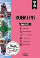 Wat en Hoe: Roemeens | taalgids 9789021574912  Kosmos Wat en Hoe Taalgids  Taalgidsen en Woordenboeken Roemenië, Moldavië