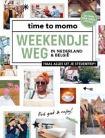 Time to Momo: Weekendje Weg in Nederland en België 9789493195103  Mo'Media Time to Momo  Reisgidsen België & Luxemburg, Nederland